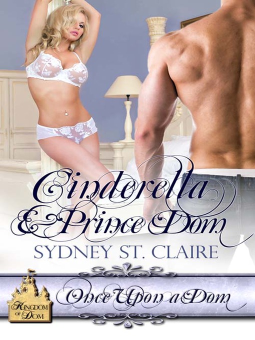 Title details for Cinderella And Prince Dom by Sydney St.Claire - Available
